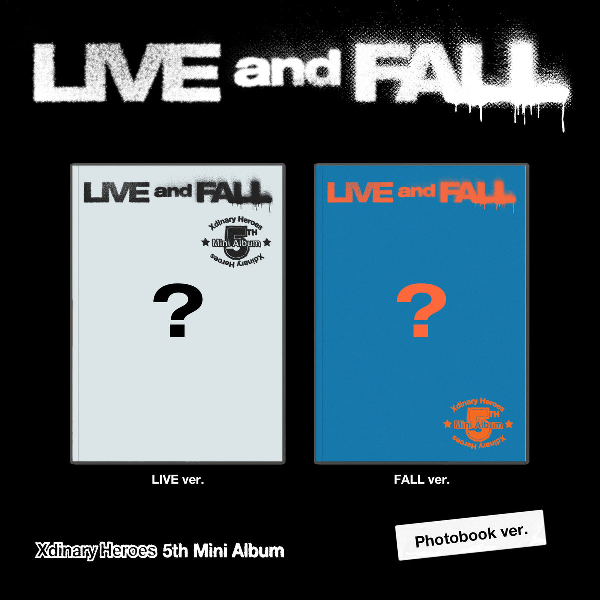 Xdinary Heroes - 5th Mini Album [LIVE and FALL]
