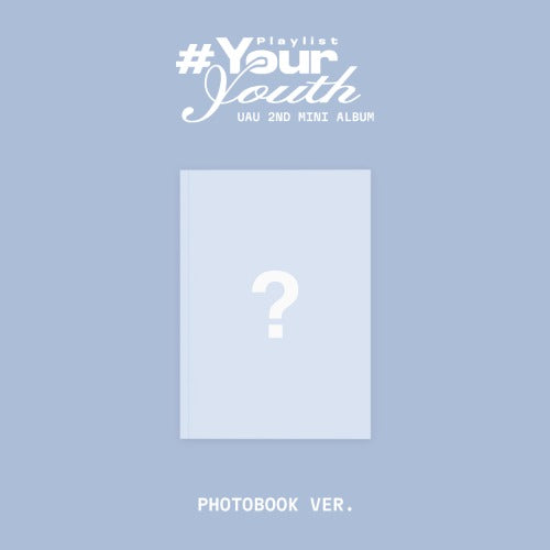 UAU - 2nd Mini Album [Playlist #Your Youth] (PHOTOBOOK Ver.)